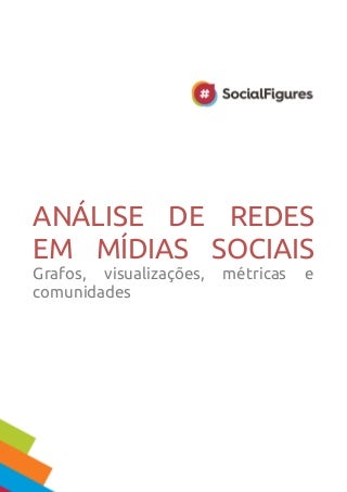 Análise de Redes em Mídias Sociais