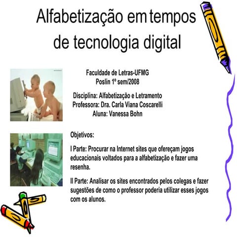 Alfabetizando na era tecnológica