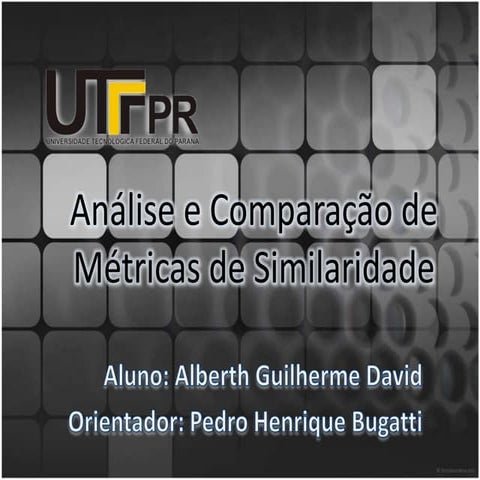 Analise e comparação de métricas de similaridade