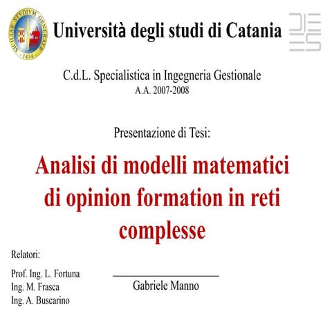 Analisi Di Modelli Di Opinion Formation In Reti Complesse