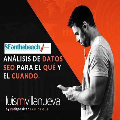 Análisis de Datos SEO para el QUÉ y el CÚANDO [SOB 2018]