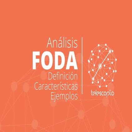 Análisis FODA: Definición, características y ejemplos