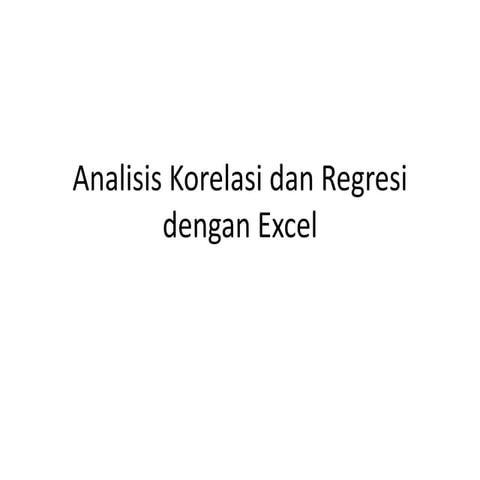 Analisis korelasi-dan-regresi-dengan-excel-xsuk25
