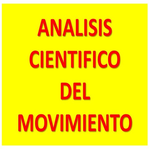 Analisis cientifico del movimiento1