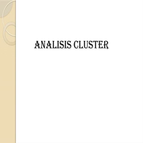 Analisis Cluster-Teknik data mining perpisahan objek sesuai karakteristikpptx