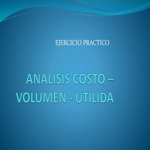 Analisis costo –volumen   utilidad