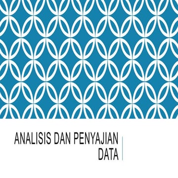 Analisis dan penyajian data