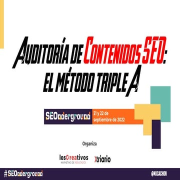 Analisis de Contenidos SEO: método Triple A #SEOnderground 2022