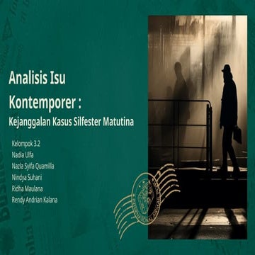 Analisis Isu Kontemporer - Kejanggalan Kasus Silfester Matutina.pptx