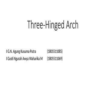 Comprehensive Analysis and Design of Three-Hinged Arch Structures | PPTX