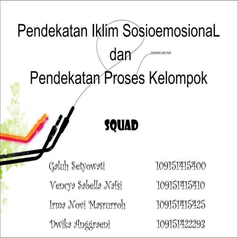 Analisis penerapan pendekatan iklim sosio emosional dan group process di SD Lab UM (KELOMPOK 8)