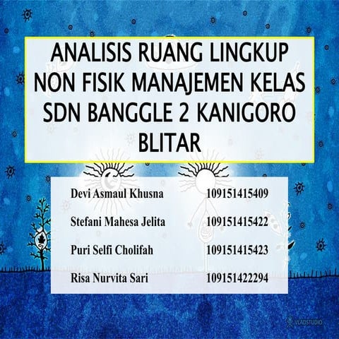 Analisis ruang lingkup non fisik manajemen kelas sdn banggle 2 kanigoro blitar