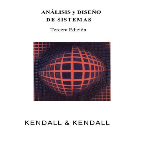 Analisis y Diseño de Sistemas - Kendal & Kendal - Tercera Edición