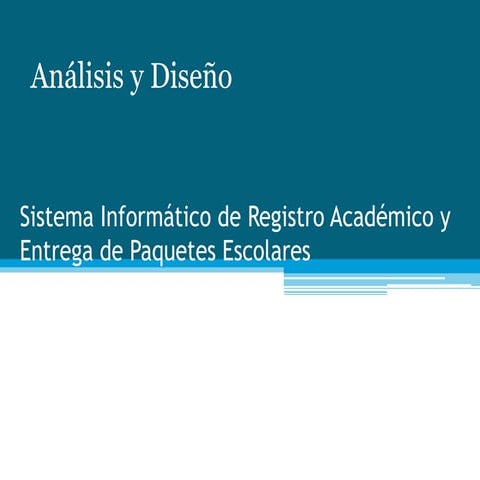 Analisis y diseño sistema informático de registro académico y entrega