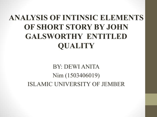 ANALYSIS OF INTRINSIC ELEMENTS OF SHORT STORY BY JOHN GALSWORTHY