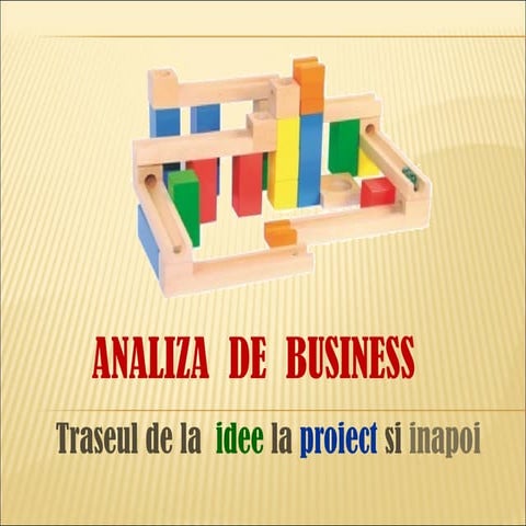 Analiza de business – traseul de la  idee la proiect si inapoi