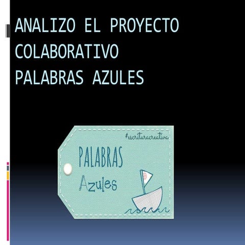 Analizo el proyecto colaborativo Palabras AzuleS