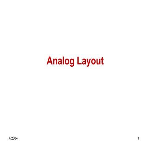 Analog Layout basic Analog Layout basic Analog Layout basic