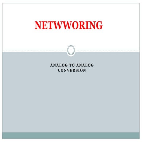 ANALOG TO ANALOG Conversion - Networking.pptx