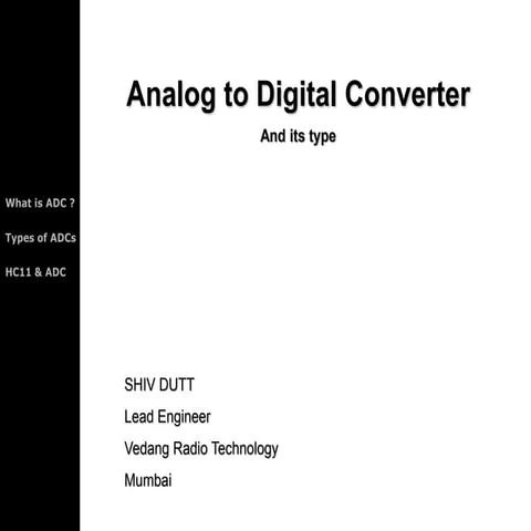 Analog to digital converter (ADC)