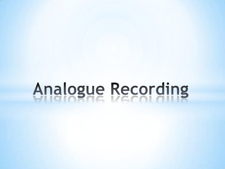 Analogue recording