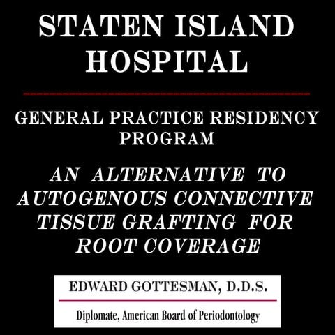 An Alternative to Autogenous Connective Tissue Grafting for Root Coverage