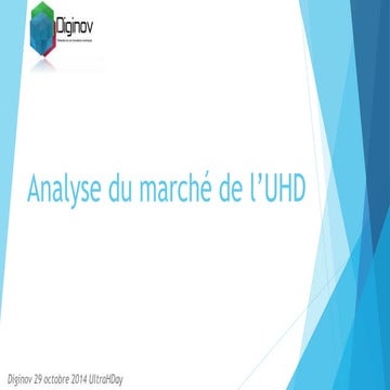 Screen4AllForum UltraHDay - Analyse du marché de l’UHD - Marc Bourhis Diginov