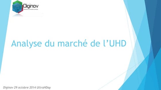 Screen4AllForum UltraHDay - Analyse du marché de l’UHD - Marc Bourhis Diginov