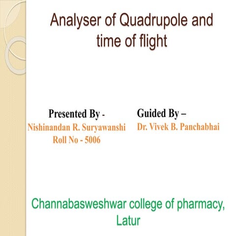    Analyser of Quadrupole and time of flight.pptx