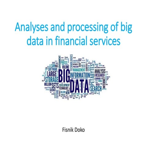 Analyses and processing of big data in financial services | PPTX
