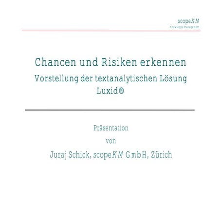scopeKM: Chancen und Risiken erkennen mit der textanalytischen Lösung Luxid® 