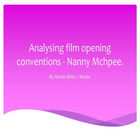 Analysing film opening conventions Nanny McPhee