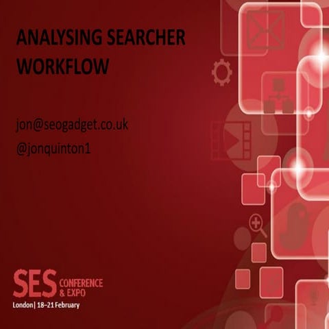Analysing searcher workflow