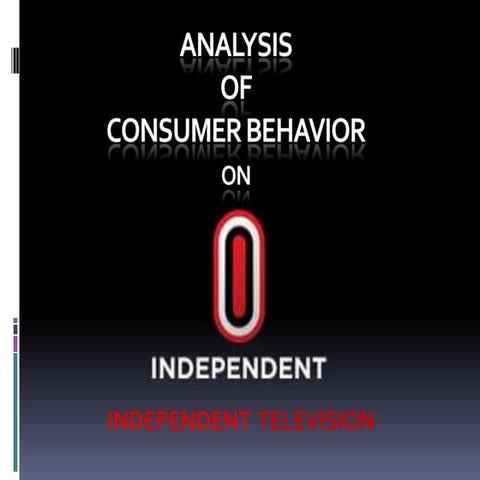 Consumer Behavior Analysis on Independent Television