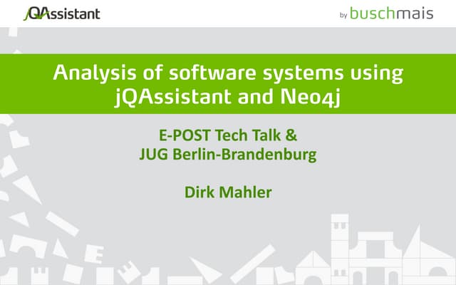 Analysis of software systems using jQAssistant and Neo4j