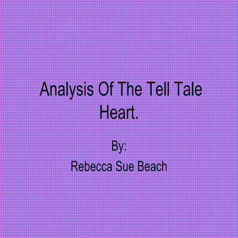 Analysis Of The Tell Tale Heart.Ppt Rebecca Beach