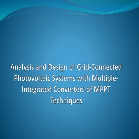 Analysis and design of grid connected photovoltaic systems 