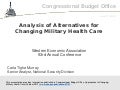 Analysis of Alternatives for Changing Military Health Care