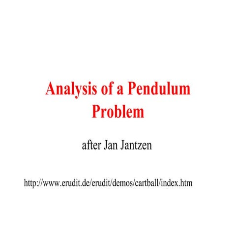 Analysis of a pendulum problem