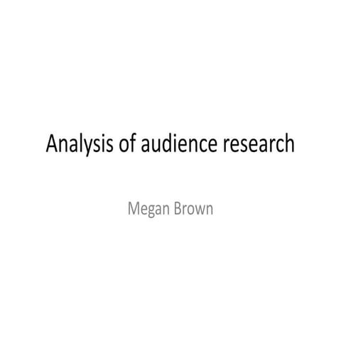 Analysis of audience research
