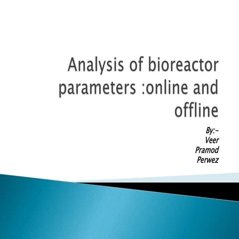 Analysis of bioreactor parameters online and offline