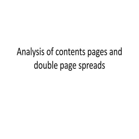 Analysis of contents pages and double page spreads