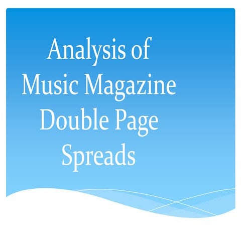 Analysis of music magazine double page spreads