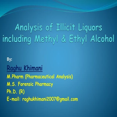 Analysis of illicit liquor including methyl & ethyl alcohol