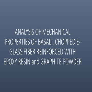 Analysis of mechanical properties of basalt, chopped e glass fiber reinforced with epoxy resin and graphite powder