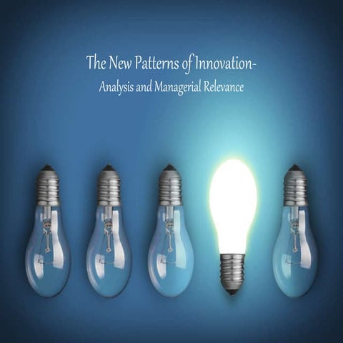 Analysis of new patterns of innovation by jyotsana manglani