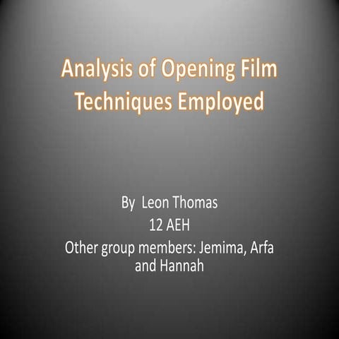 Analysis Of Opening Film Techniques Employed