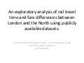 Analysis of rail travel time and fare differences between london and the north