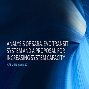 Analysis of sarajevo transit system and Increasing Capacity 