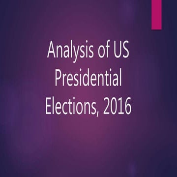   Analysis of us presidential elections, 2016
